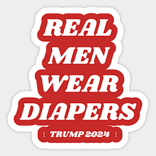 Real Men Wear Diapers Sticker